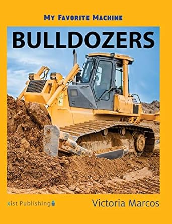 my favorite machine bulldozers