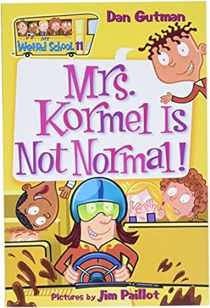 mrs kormel is not normal