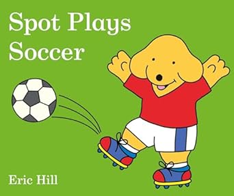 Spot Plays Soccer