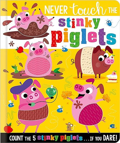 Never Touch the Stinky Piglets