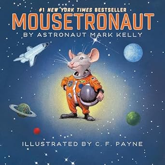 Mousetronaut: Based on a Partially True Story
