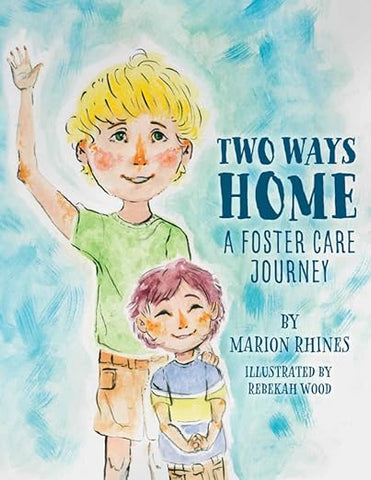 Two Ways Home: A Foster Care Journey