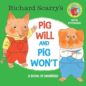 Richard Scarry's Pig Will and Pig Won't