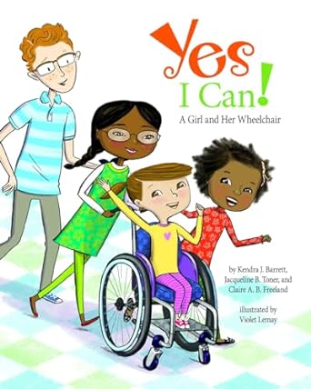 Yes I Can!: A Girl and Her Wheelchair