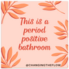 This is a period positive bathroom by Changing The Flow