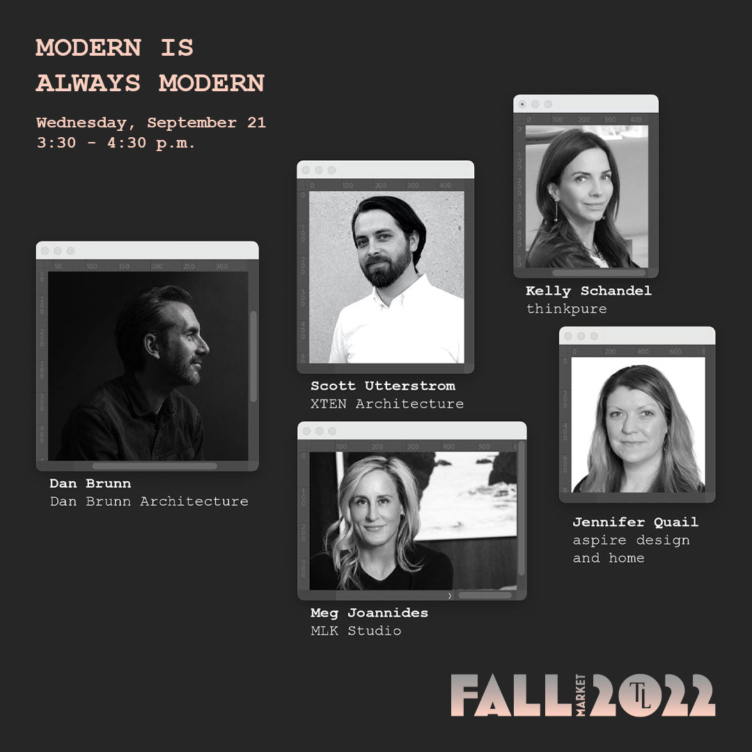 Modern is always modern Fall Market 2022 at TL PDC