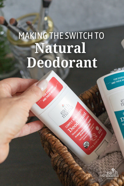 Making the Switch to Natural Deodorant | Earth Mama Organics