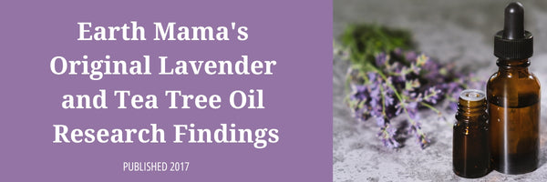 Earth Mama's Original Lavender and Tea Tree Oil Research Findings