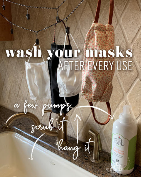 Wash Your Masks, Please and Thank You! - Earth Mama Blog