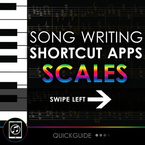 Songwriting Shortcut Apps: Scales