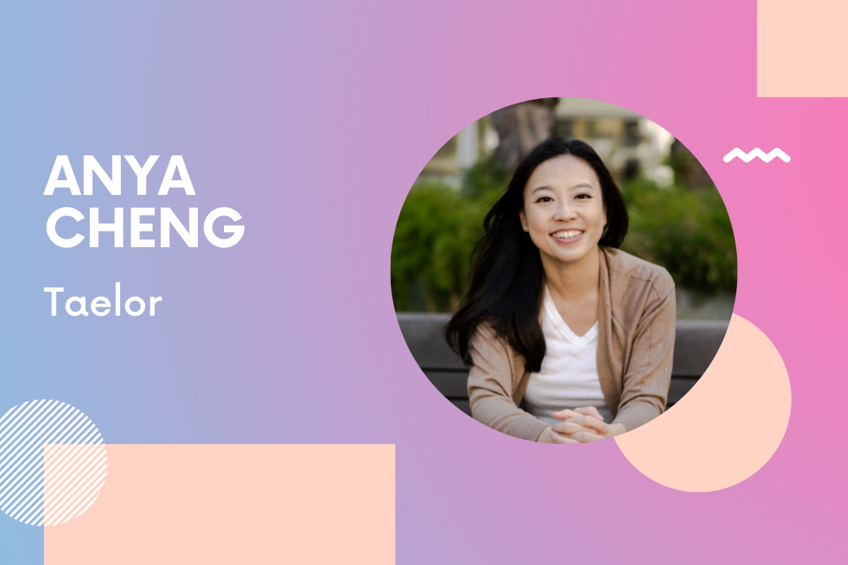 Anya cheng founder and ceo of Taelor