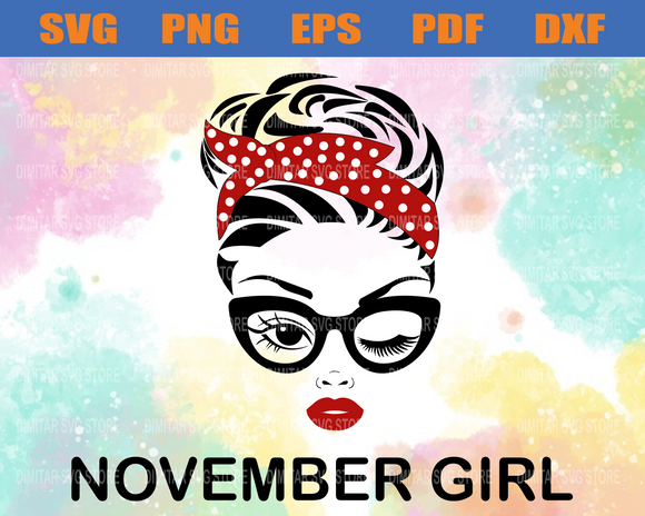 Download November Girl Svg Eps Png Pdf Dxf Month Birthday Svg Birthday Gi Newchic Digital