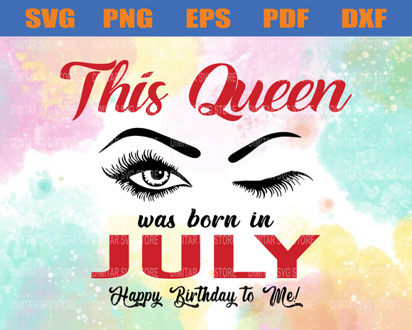 Download This Queen Was Born In July Svg Happy Birthday To Me Svg Birthday Sv Newchic Digital