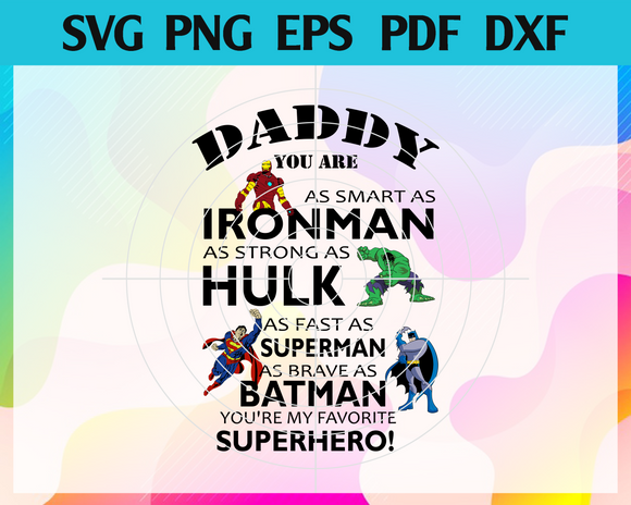 Download Daddy You Are Iron Man Hulk Superman Batman Superhero Svg Fathers Day Newchic Digital