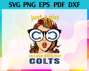 Just A Girl In Love With Her Colts Svg, Indianapolis Colts Svg, Colts svg, Colts Girl svg, Colts Fan Svg, Colts Logo Svg, Colts Team, Nfl team svg, Sports Svg, Nfl svg, Football svg