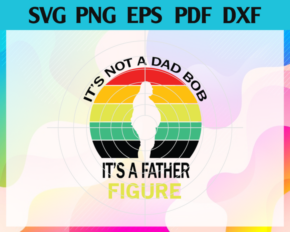 Download It S Not A Dad Bod Retro Bear It S Not A Dad Bod It S A Father Figure Newchic Digital