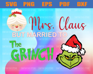 Download Mrs Claus But Married To The Grinch Svg Png Silhouette Studio File Newchic Digital