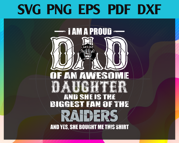 Download Proud Of Dad Of An Awesome Daughter Oakland Raiders Svg Oakland Raide Newchic Digital