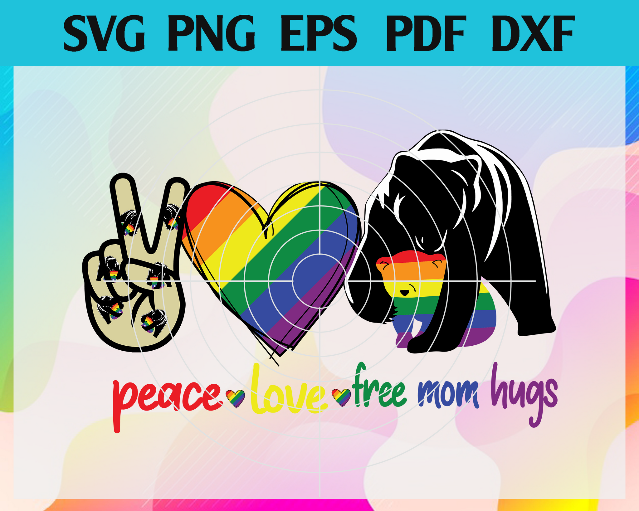 Download Peace Love Free Mom Hugs Svg, Trending Svg, Lgbt Svg ...