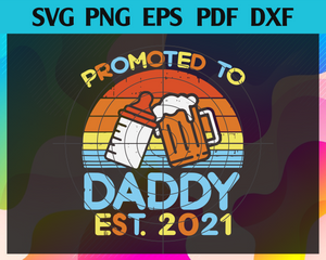 Download Promoted To Dad Est 2021 Svg Fathers Day Svg Happy Fathers Day Dad Newchic Digital