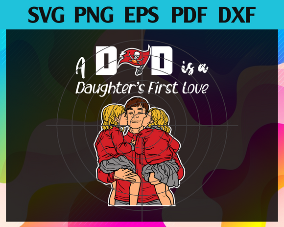 Tampa Bay Buccaneers Dad A Daughter First Love Svg Fathers Day Gift Newchic Digital