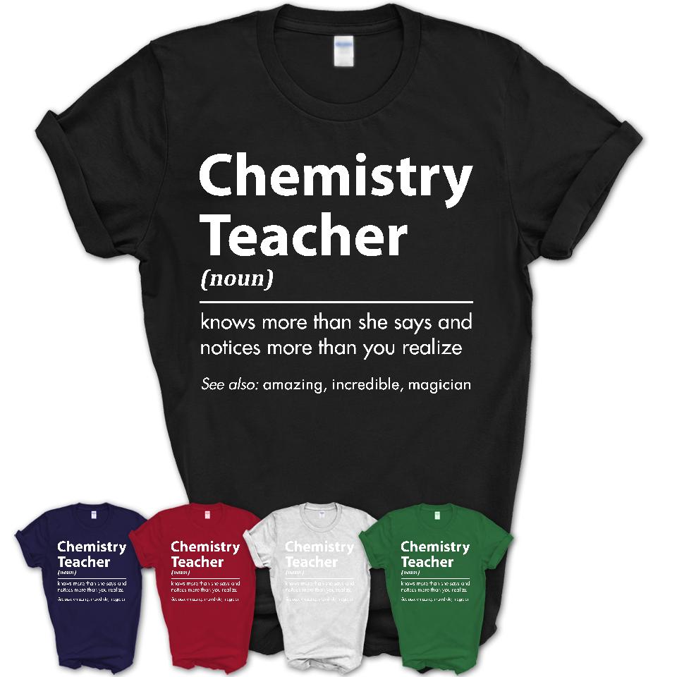 Funny Chemistry Teacher Definition Shirt, New Job Gift for ...