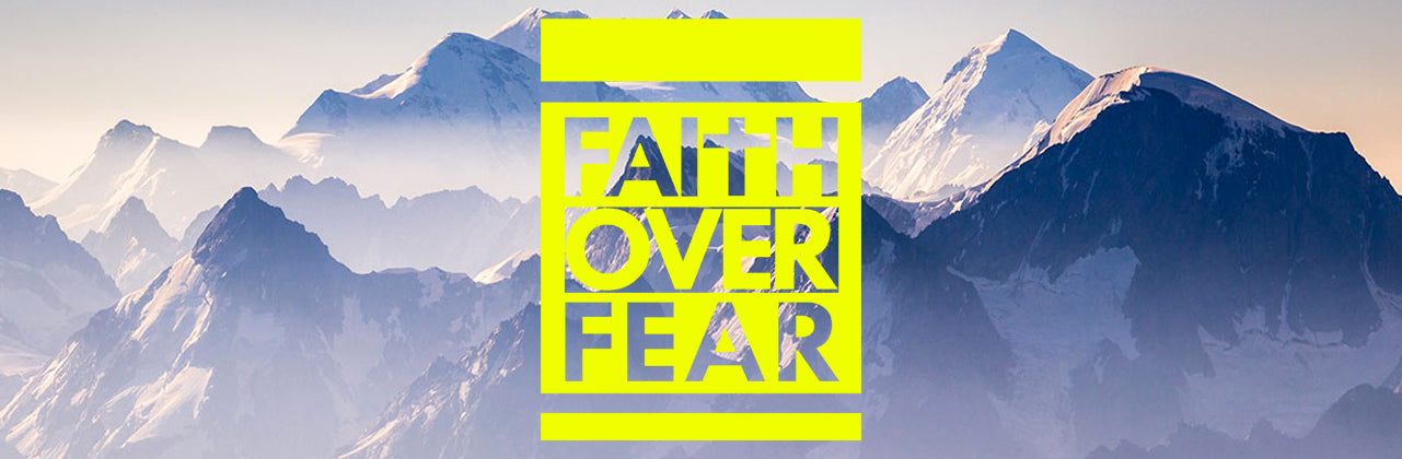 Faith Over Fear