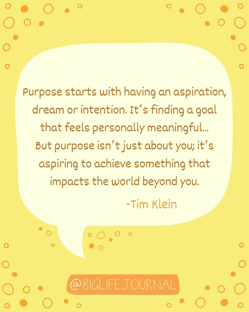 Purpose starts with having an aspiration