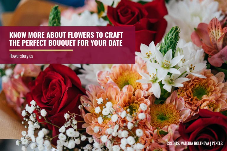 Know more about flowers to craft the perfect bouquet for your date