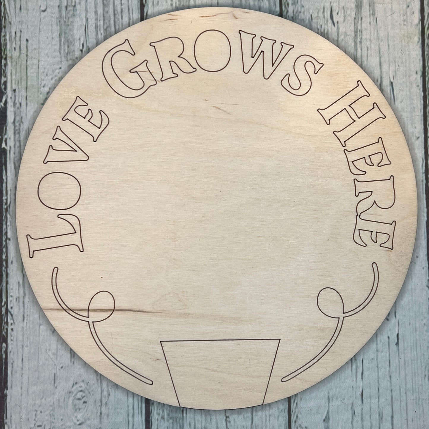 Love Grows Here - DIY Wood Blank