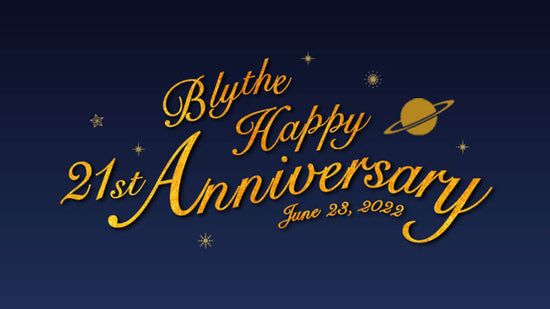 Blythe Happy 21st anniversary!!