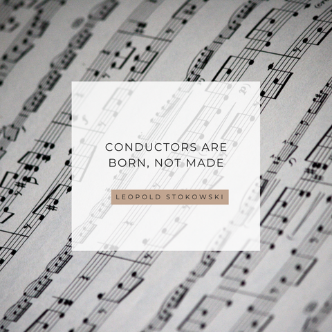 Leopold Stokowski, Conductors are born, not made