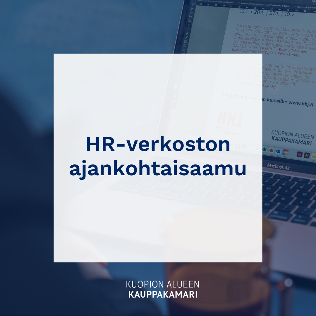 HR-verkoston ajankohtaisaamu: Sosiaalisen vastuullisuuden säädökset (CSR) HR-johdon agendalla 7.6.2024 Kuopio