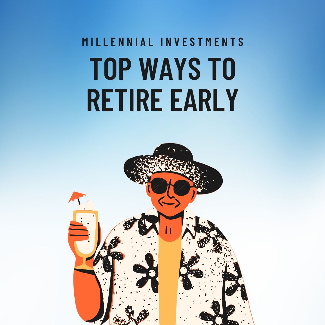 The cover photo for Millennial Investments article titled, "Top Ways to Retire Early" featuring an animated beach goers drinking a tropical drink.