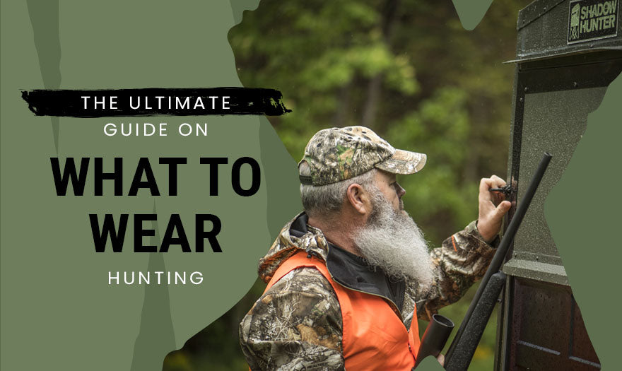 The Ultimate Guide on What to Wear Hunting