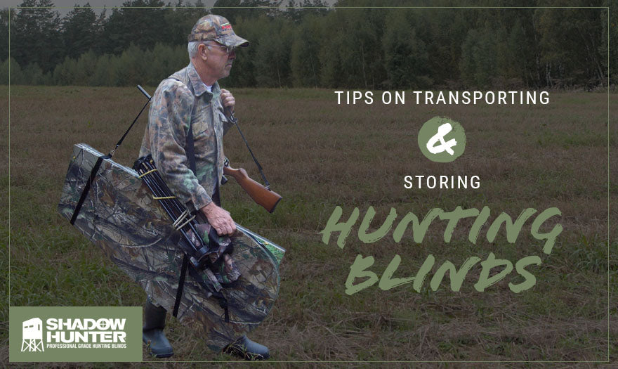 Tips on Transporting Storing Hunting Blinds