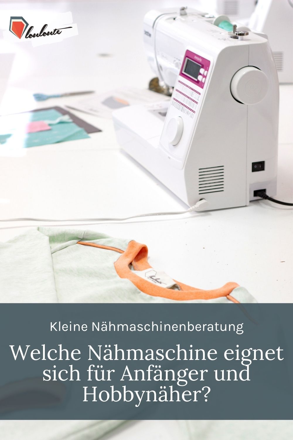 Welche Nähmaschine kaufen, Nähmaschine für Anfänger