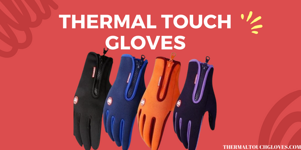 Thermal touch gloves