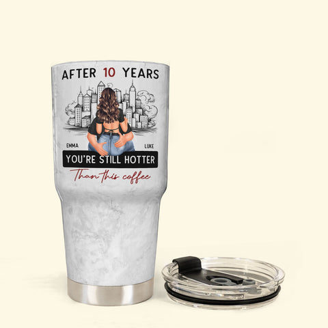 https://cdn.shopify.com/s/files/1/0499/6379/4592/files/After-10-Years-You_re-Still-Hotter-Than-This-Coffee-Personalized-30oz-Tumbler_2_large.jpg?v=1692354953