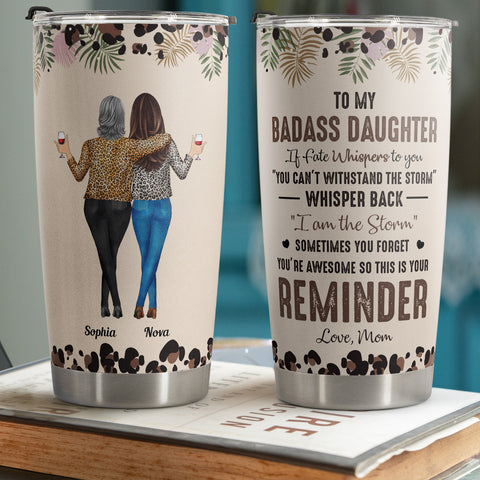 https://cdn.shopify.com/s/files/1/0499/6379/4592/files/To-My-Daughter-Whisper-Back-I-Am-The-Storm-Personalized-Tumbler-Cup_1_large.jpg?v=1700451330