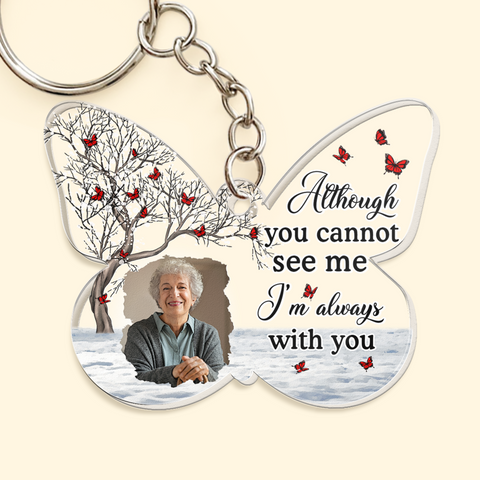 Although You Cannot See Me - Personalized Keychain