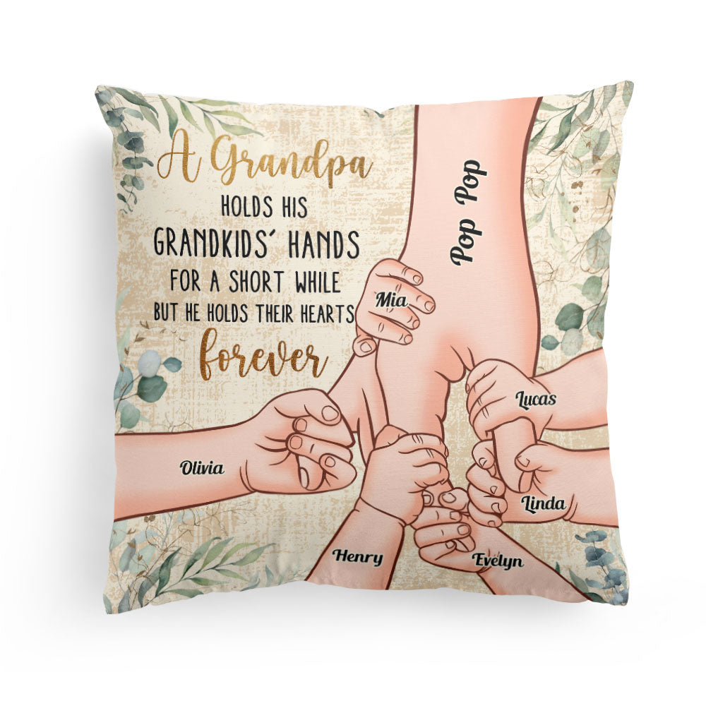 Grandpa Holds Grandkids' Hearts Forever - Personalized Pillow - Christmas, Birthday, Loving Gift For Grandpa, Grandma, Mom &amp; Dad