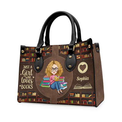 Just A Girl Who Loves Books Personalized Leather Bag Birthday Loving Gift For Book Lover Bookworm 1 2fd6050d 3aba 4679 a054