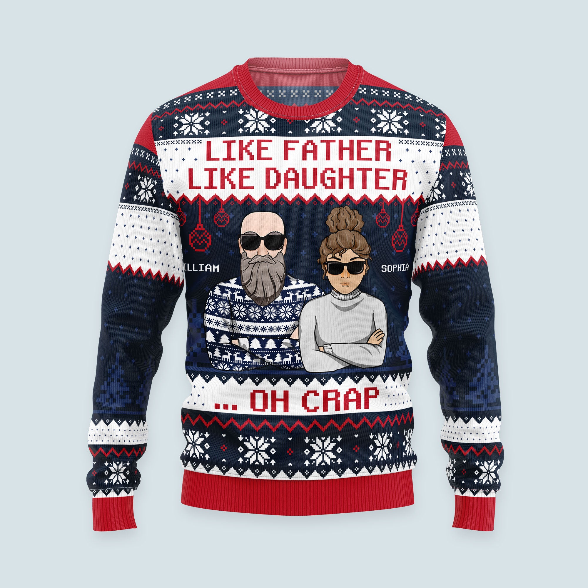 Like Father Like Daughter - Personalized Ugly Sweater - Christmas Gift For Daughters, Fathers - Gift From Wife, Mother 110 