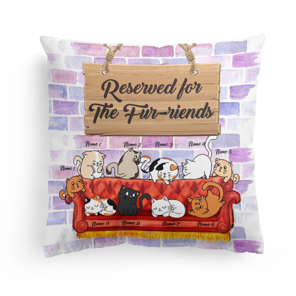 Reserved For The Fur-riends, Cat Custom Pillow (Insert Included), Gift For Cat Lovers