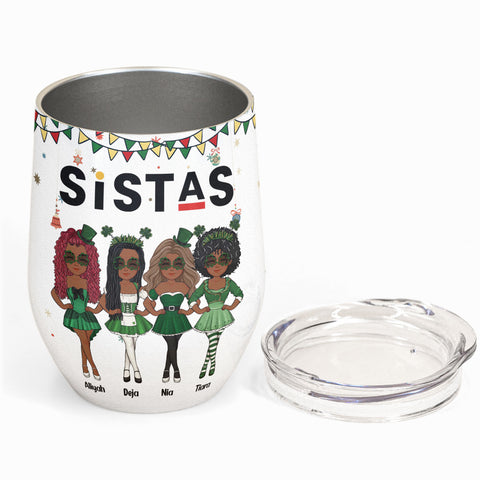 https://cdn.shopify.com/s/files/1/0499/6379/4592/products/Sistas-For-Life-Personalized-Wine-Tumbler-St-Patricks-Day-Gift-For-Sistas-Sisters-Irish-People_2_large.jpg?v=1673594987