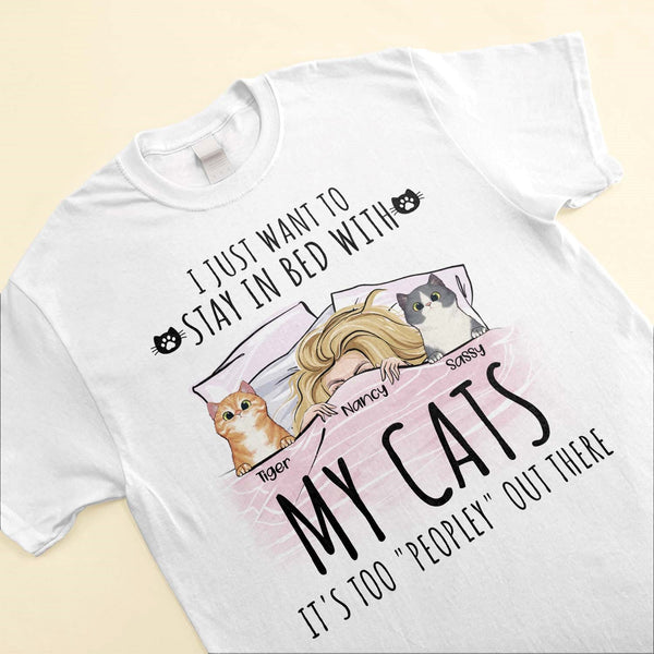 Stay In Bed With My Cats - Personalized Shirt - Gift For Cat Lovers, C ...