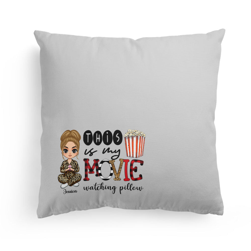 This Is My Movie Watching Pillow - Personalized Pillow - Birthday, Christmas, New Year Gift For Her, Girl, Woman