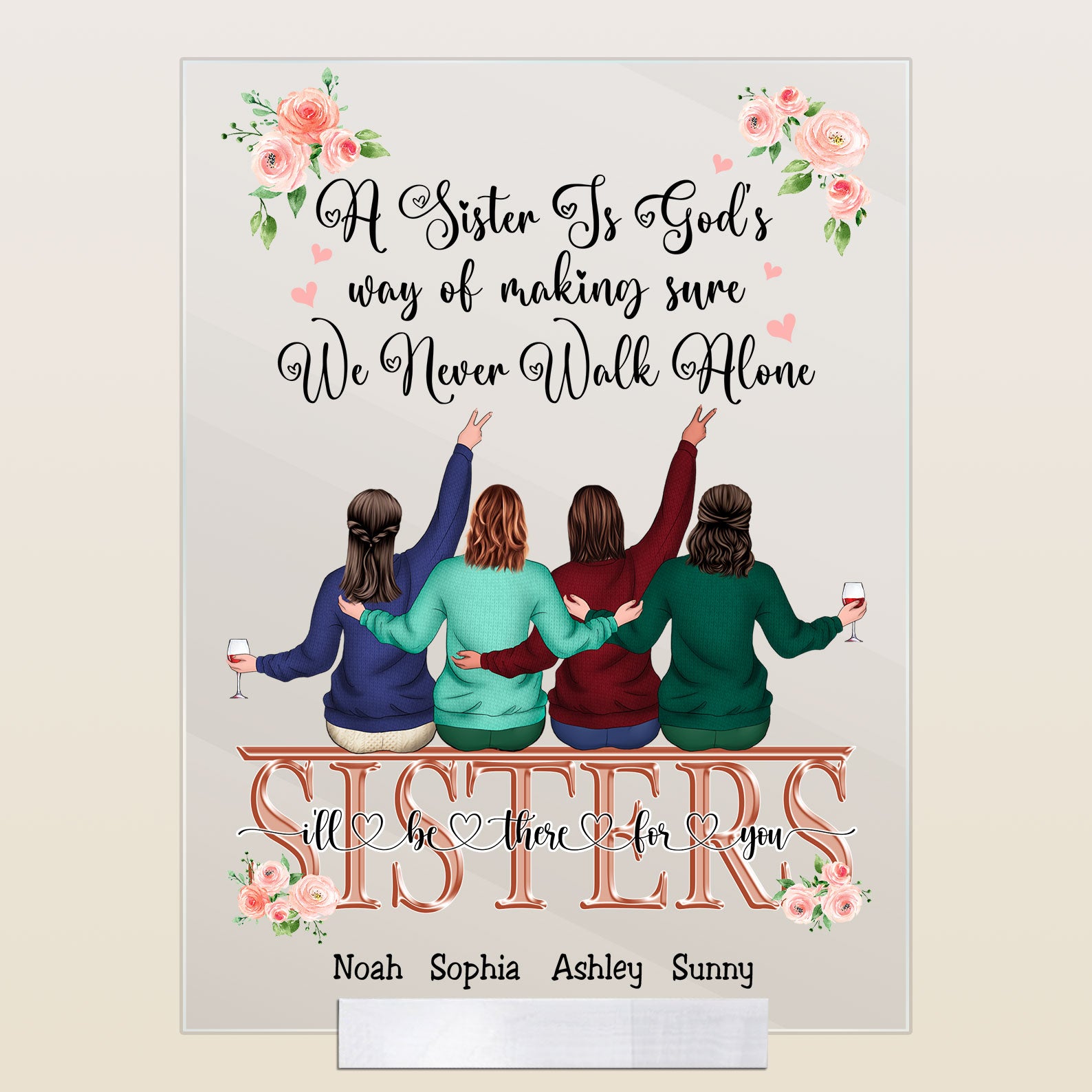 Image of We Never Walk Alone - Personalized Acrylic Plaque - Gift For Sisters  iyl @y eo@ 0 QH% ME@@ e %WGIMMHM i N Noah Sophia Ashley Sunny 1 