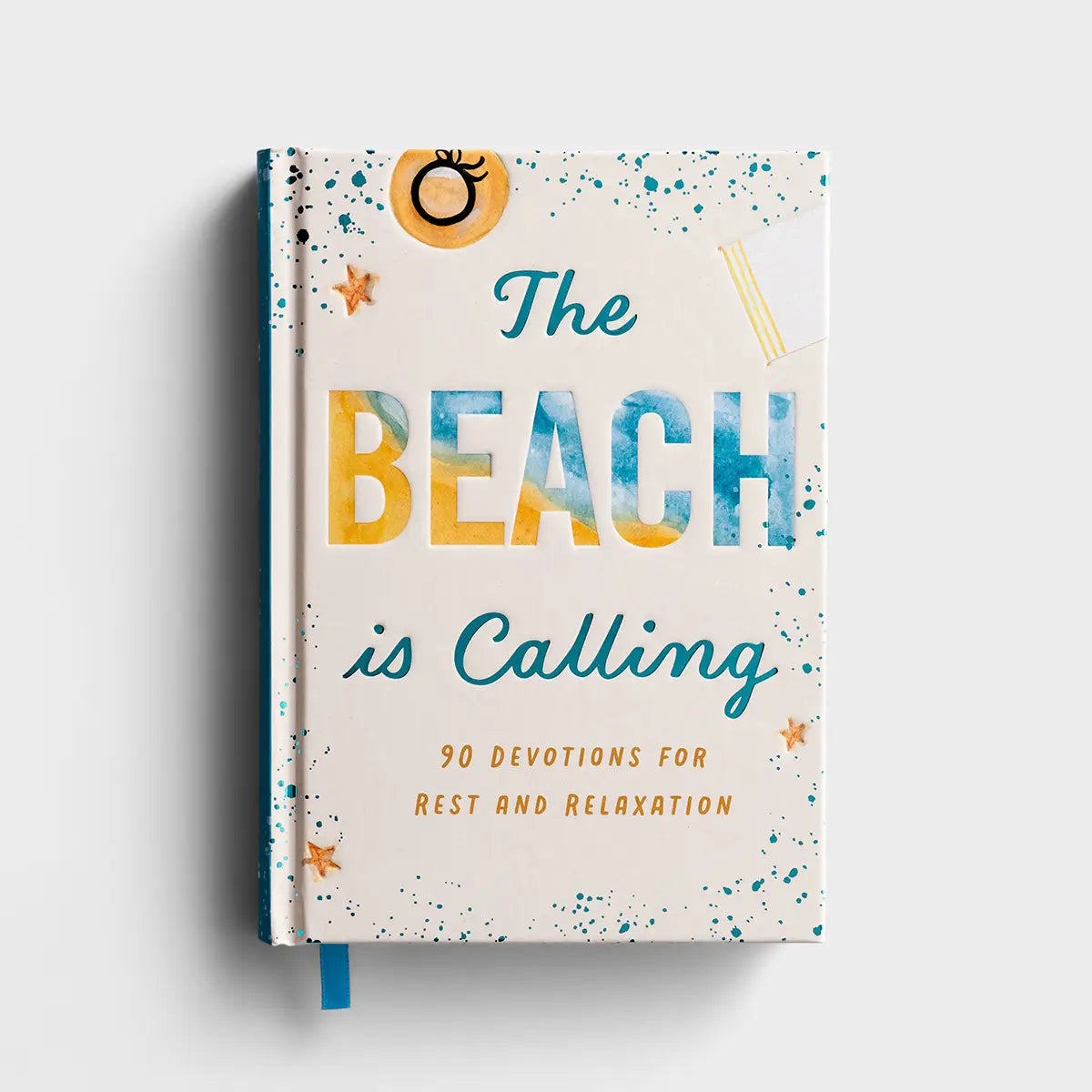 THE BEACH IS CALLING - 90 DEVOTIONS FOR REST AND RELAXATION